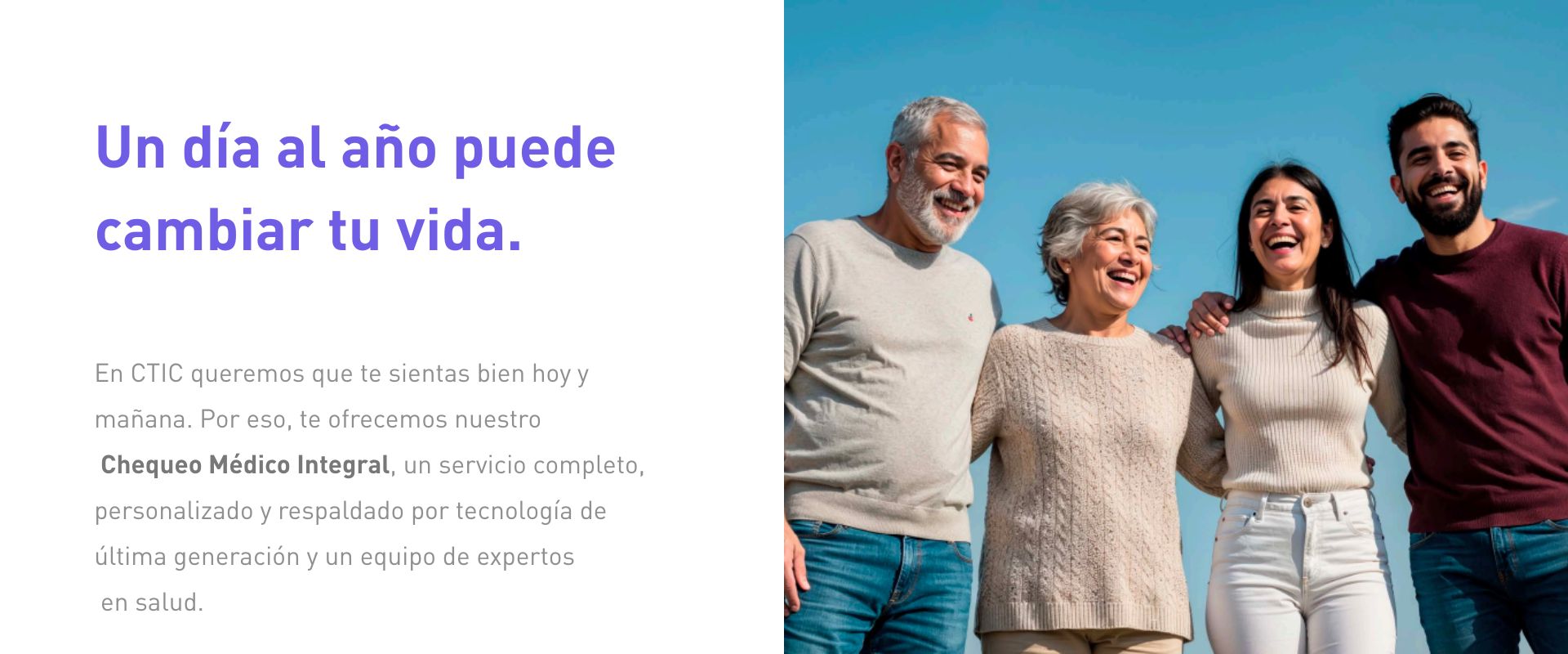 En el CTIC creemos que la salud se cuida desde la prevención, con un enfoque oncológico y una mirada integral. Por eso creamos el Chequeo Médico Integral, una experiencia innovadora diseñada para anticiparse al riesgo, detectar enfermedades como el cáncer de forma temprana y acompañar a cada persona con atención especializada.